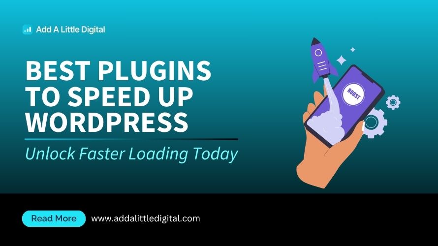 Best Plugins to Speed Up WordPress: Unlock Faster Loading Today