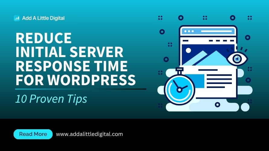Reduce Initial Server Response Time for WordPress: 10 Proven Tips