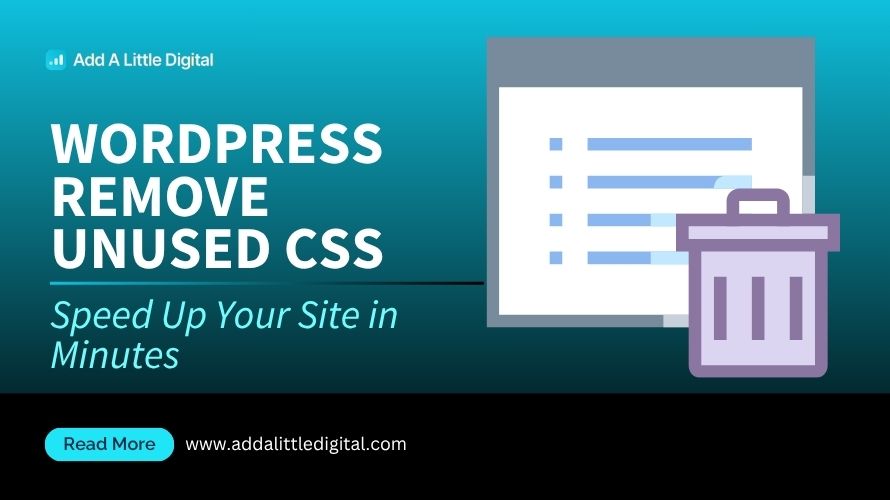 WordPress Remove Unused CSS: Speed Up Your Site in Minutes