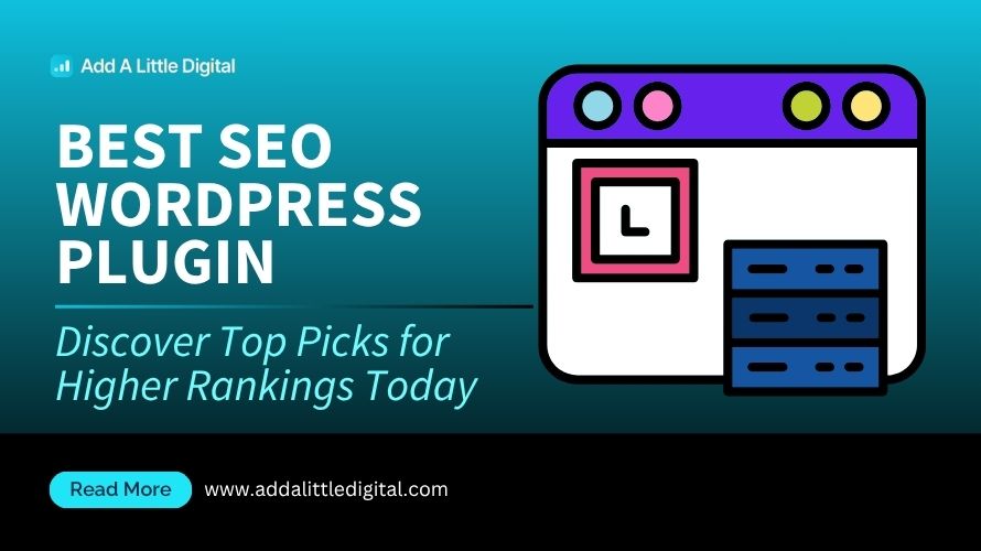 Best SEO WordPress Plugin: Discover Top Picks for Higher Rankings Today