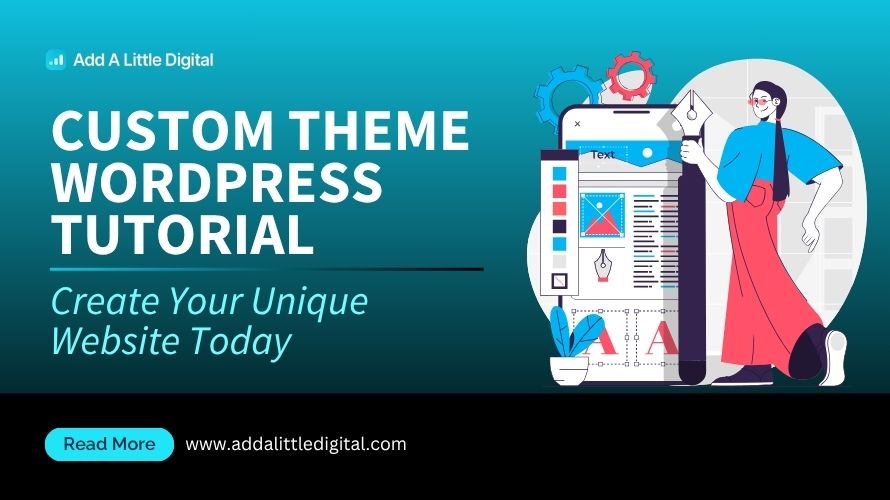 Custom Theme WordPress Tutorial: Create Your Unique Website Today