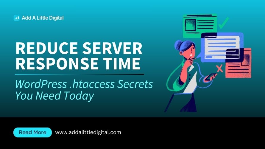 Reduce Server Response Time: WordPress .htaccess Secrets You Need Today