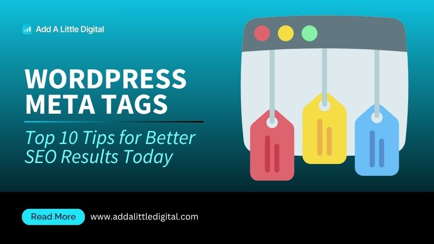 WordPress Meta Tags: Top 10 Tips for Better SEO Results Today