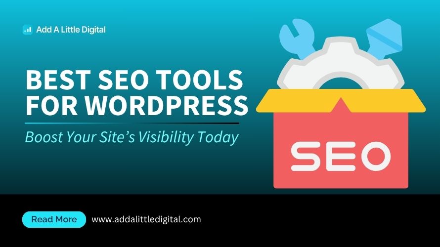 Best SEO Tools for WordPress: Boost Your Site's Visibility Today