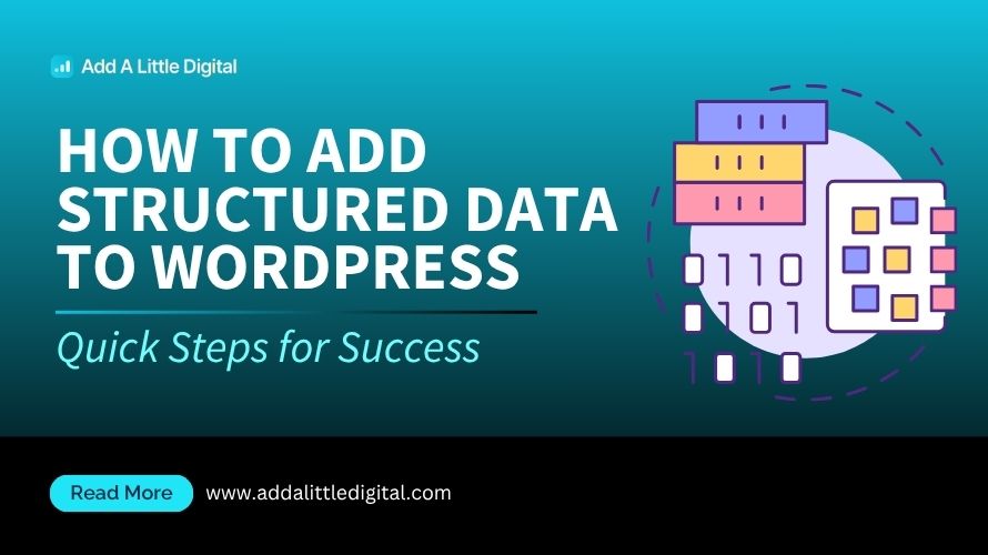 How to Add Structured Data to WordPress: Quick Steps for Success