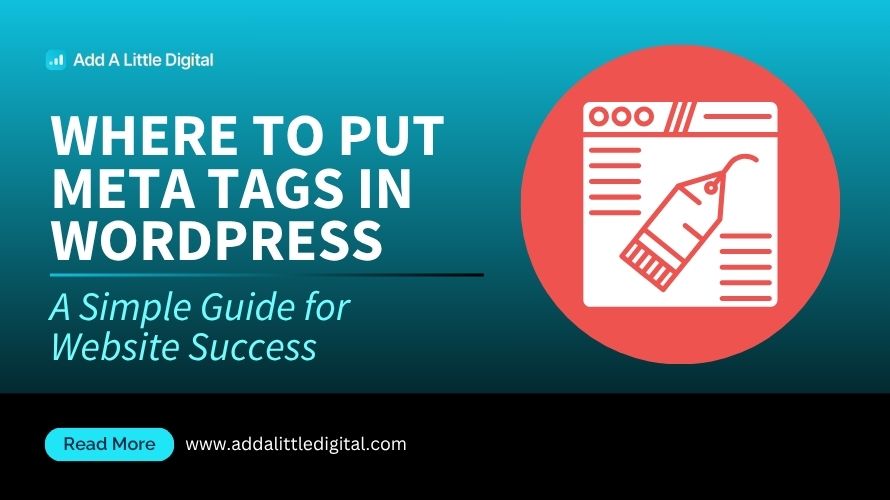 Where to Put Meta Tags in WordPress: A Simple Guide for Website Success