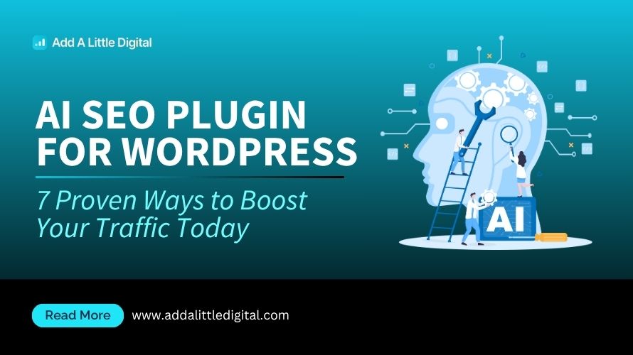 AI SEO Plugin for WordPress: 7 Proven Ways to Boost Your Traffic Today