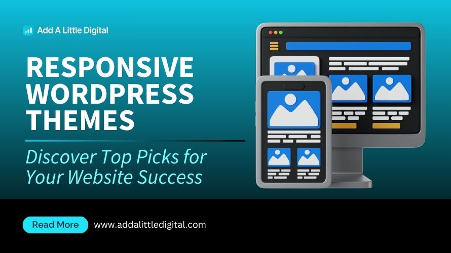 Responsive WordPress Themes: Discover Top Picks for Your Website Success