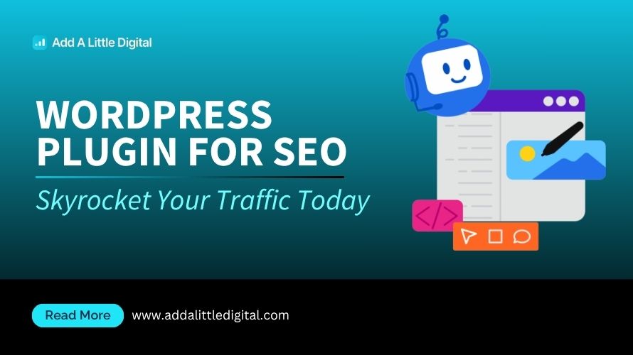 WordPress Plugin for SEO: Skyrocket Your Traffic Today