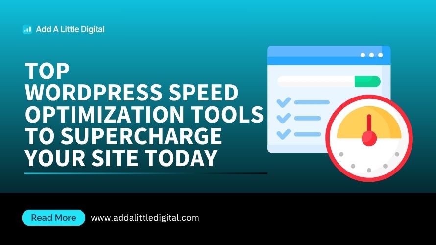 Top WordPress Speed Optimization Tools to Supercharge Your Site Today