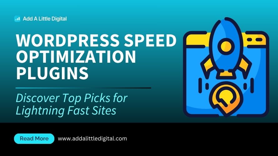 WordPress Speed Optimization Plugins: Discover Top Picks for Lightning Fast Sites