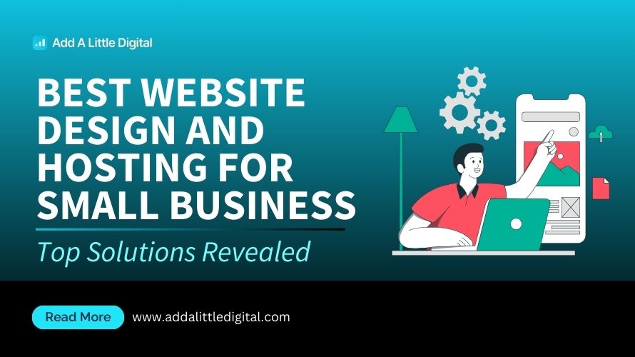 Best Website Design and Hosting for Small Business: Top Solutions Revealed
