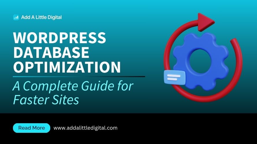 WordPress Database Optimization: A Complete Guide for Faster Sites