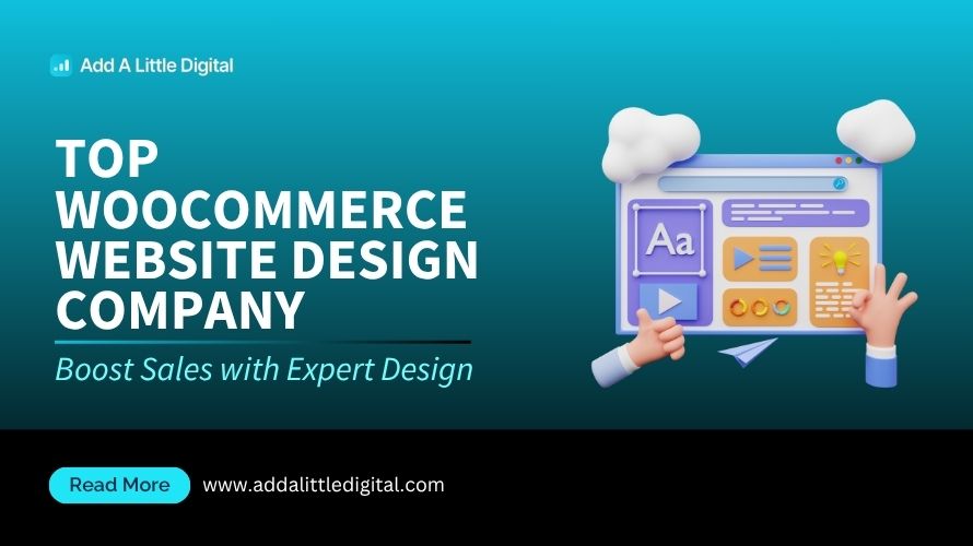 Top WooCommerce Website Design Company: Boost Sales with Expert Design