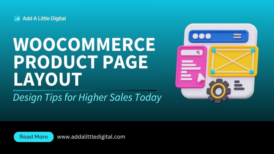 WooCommerce Product Page Layout: Design Tips for Higher Sales Today