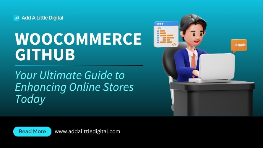 WooCommerce GitHub: Your Ultimate Guide to Enhancing Online Stores Today