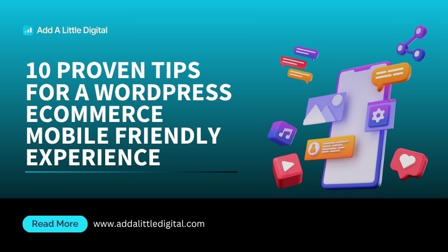 10 Proven Tips for a WordPress eCommerce Mobile Friendly Experience