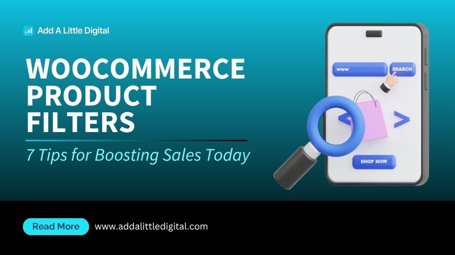 WooCommerce Product Filters: 7 Tips for Boosting Sales Today