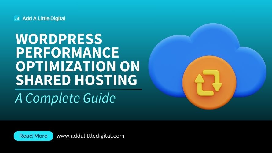 WordPress Performance Optimization on Shared Hosting: A Complete Guide