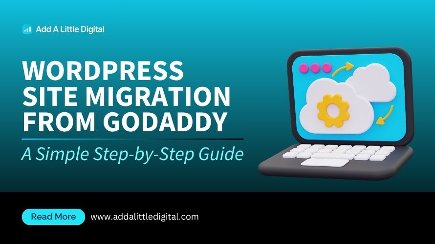 WordPress Site Migration from GoDaddy: A Simple Step-by-Step Guide