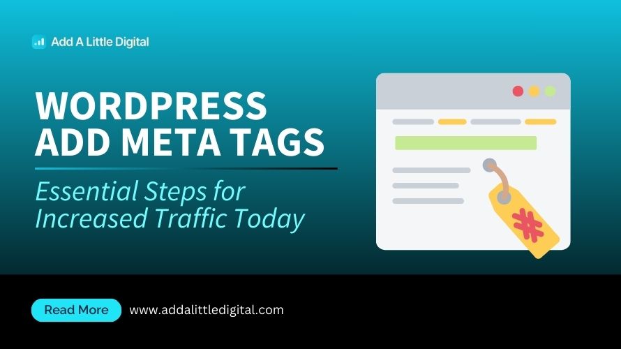 WordPress Add Meta Tags: Essential Steps for Increased Traffic Today