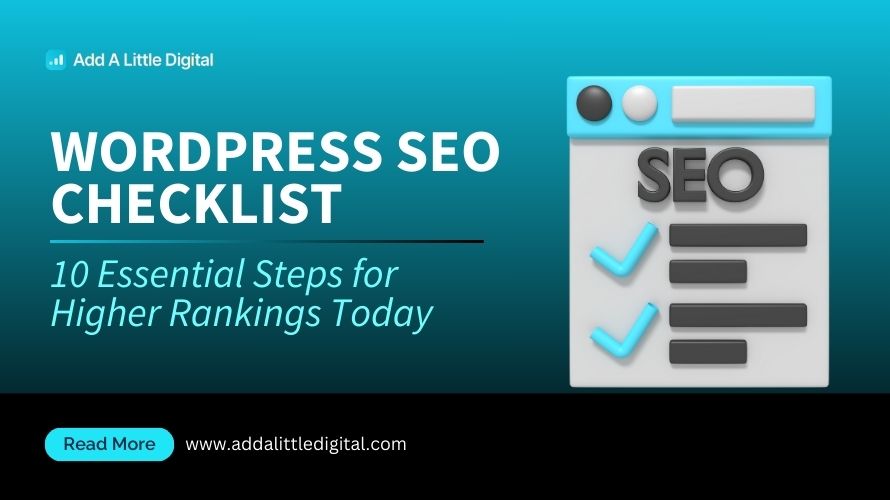 WordPress SEO Checklist: 10 Essential Steps for Higher Rankings Today