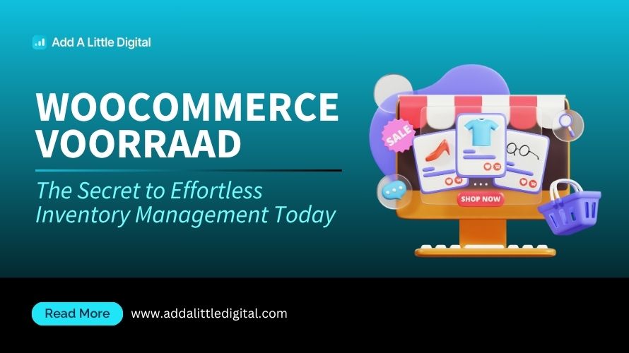 WooCommerce Voorraad: The Secret to Effortless Inventory Management Today