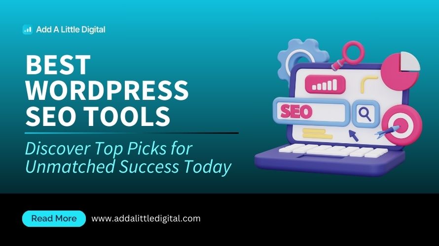 Best WordPress SEO Tools: Discover Top Picks for Unmatched Success Today