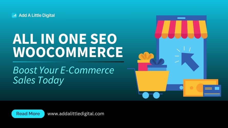 All in One SEO WooCommerce: Boost Your E-Commerce Sales Today