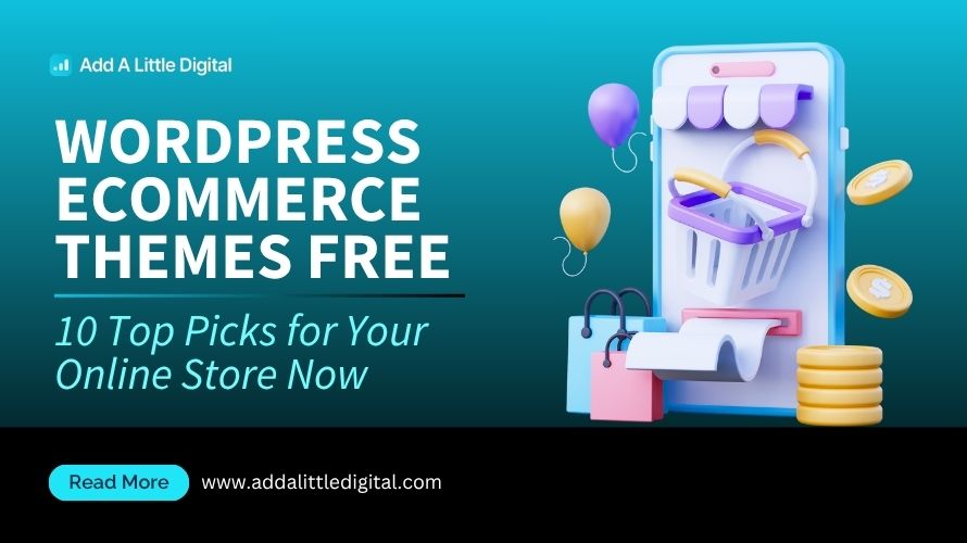 WordPress Ecommerce Themes Free: 10 Top Picks for Your Online Store Now
