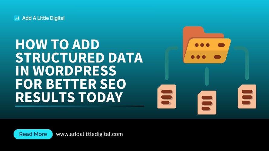 How to Add Structured Data in WordPress for Better SEO Results Today