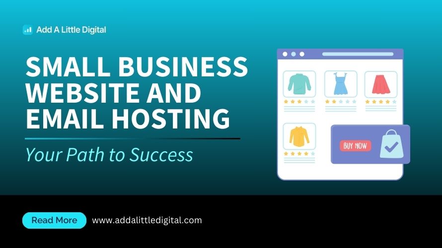 Small Business Website and Email Hosting: Your Path to Success