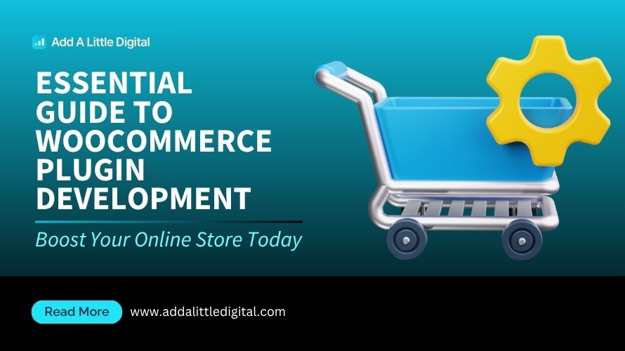 Essential Guide to WooCommerce Plugin Development: Boost Your Online Store Today