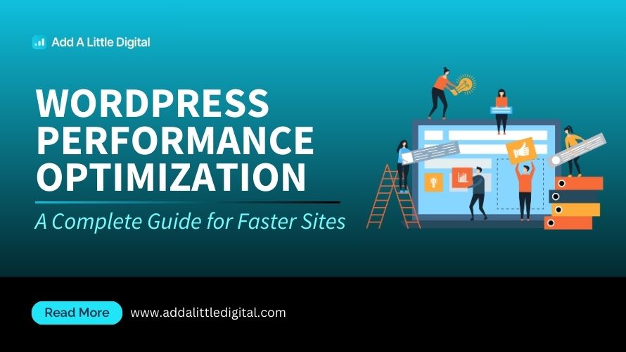 WordPress Performance Optimization: A Complete Guide for Faster Sites