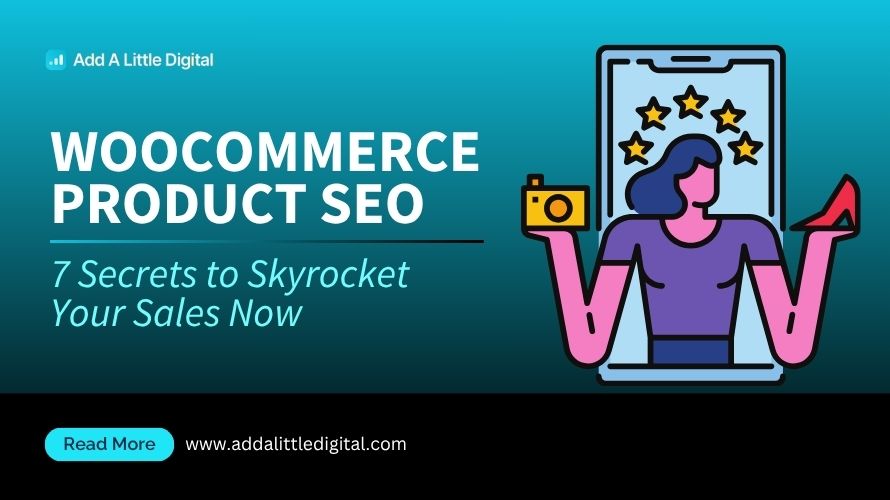 WooCommerce Product SEO: 7 Secrets to Skyrocket Your Sales Now