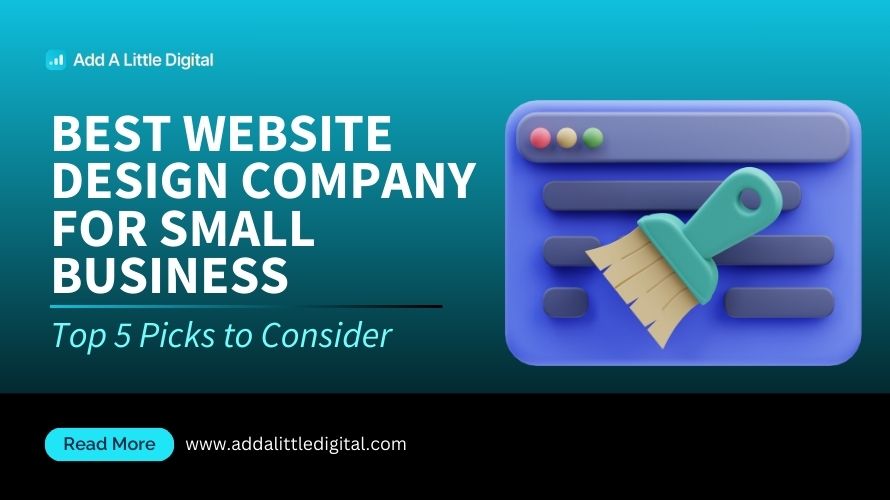 Best Website Design Company for Small Business: Top 5 Picks to Consider