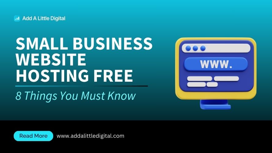 Small Business Website Hosting Free: 8 Things You Must Know
