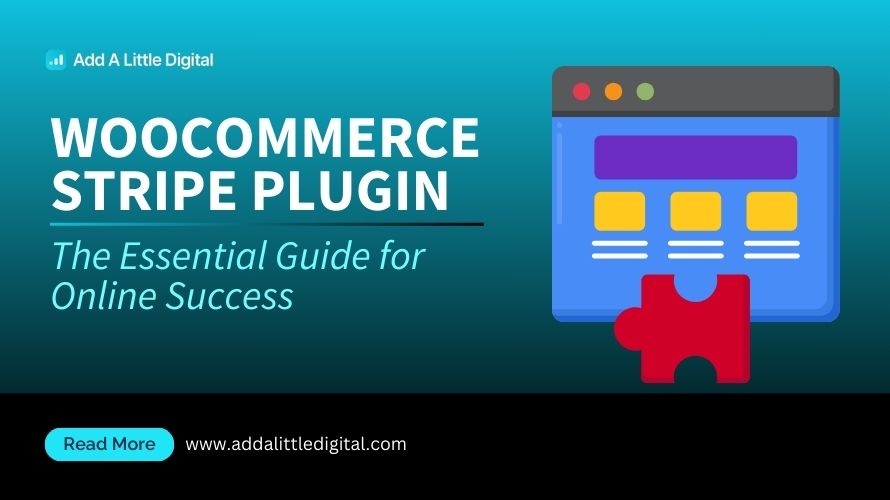 WooCommerce Stripe Plugin: The Essential Guide for Online Success