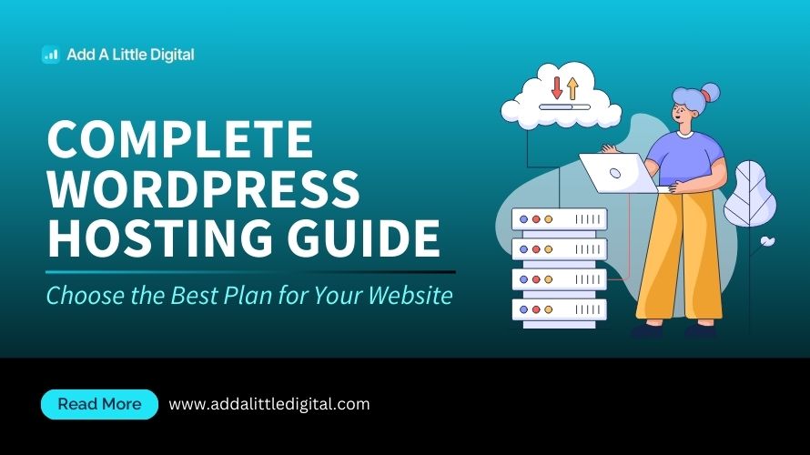 Complete WordPress Hosting Guide: Choose the Best Plan for Your Website