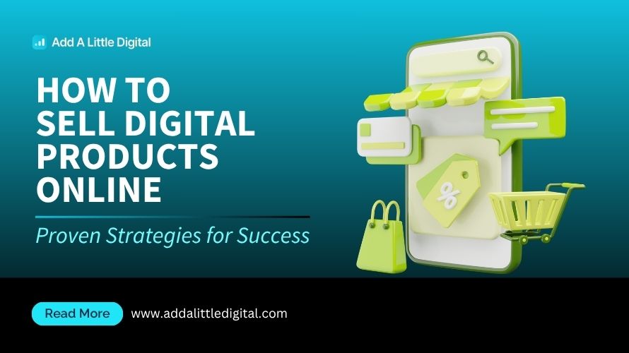 How to Sell Digital Products Online: Proven Strategies for Success