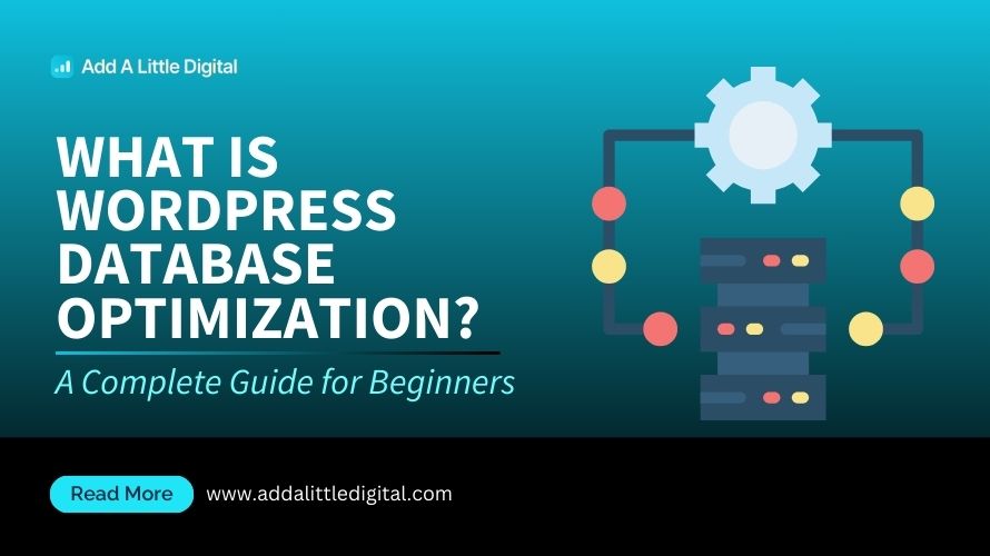 What Is WordPress Database Optimization? A Complete Guide for Beginners