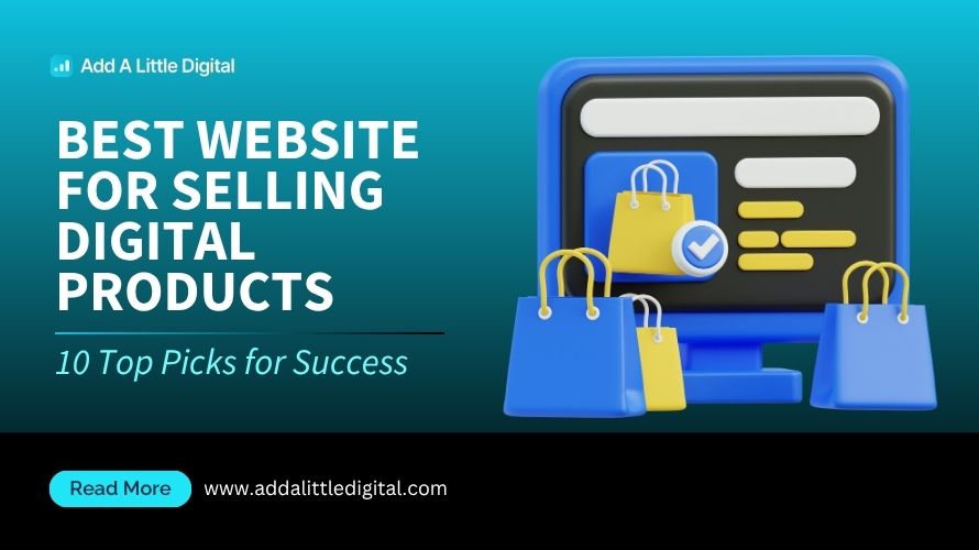 Best Website for Selling Digital Products: 10 Top Picks for Success