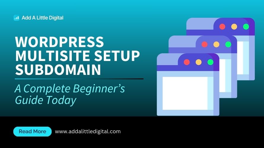 WordPress Multisite Setup Subdomain: A Complete Beginner's Guide Today