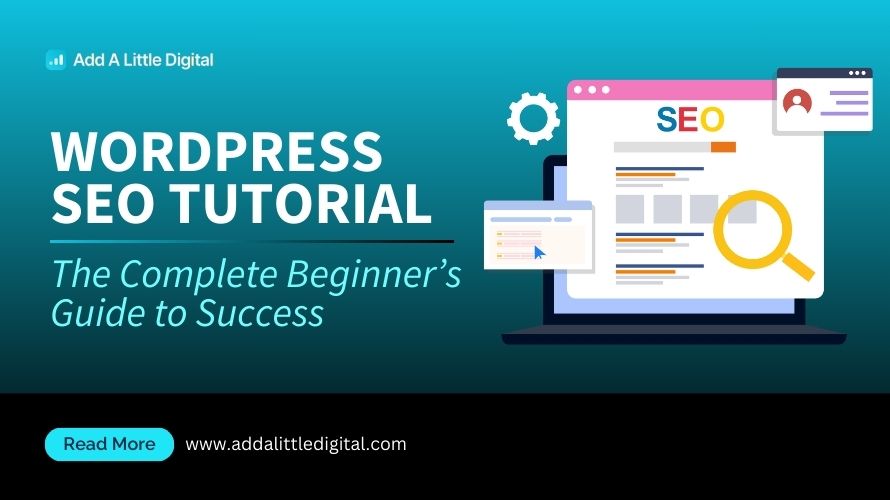 WordPress SEO Tutorial: The Complete Beginner's Guide to Success