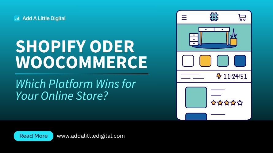 Shopify oder WooCommerce: Which Platform Wins for Your Online Store?