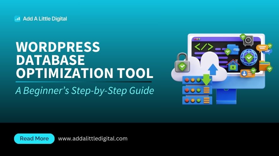 WordPress Database Optimization Tool: A Beginner’s Step-by-Step Guide