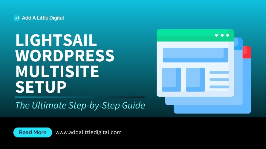 Lightsail WordPress Multisite Setup: The Ultimate Step-by-Step Guide