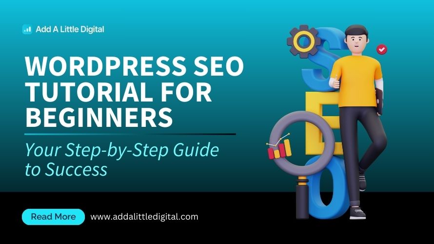 WordPress SEO Tutorial for Beginners: Your Step-by-Step Guide to Success