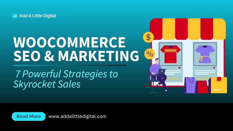 WooCommerce SEO & Marketing: 7 Powerful Strategies to Skyrocket Sales