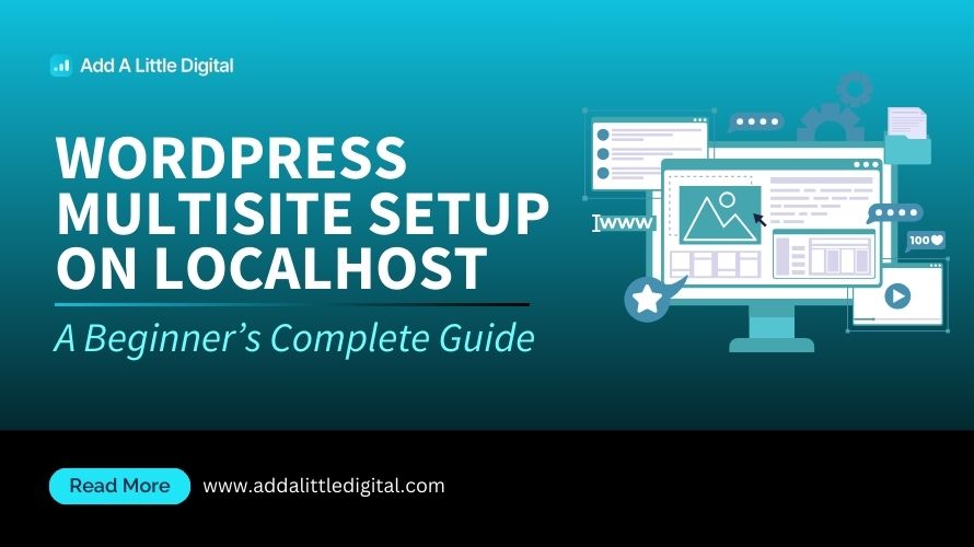 WordPress Multisite Setup on Localhost: A Beginner's Complete Guide